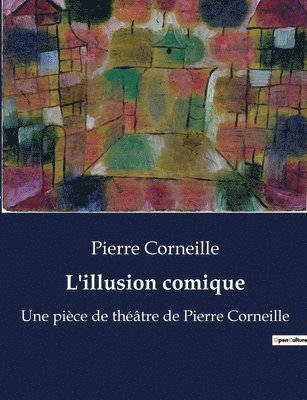 bokomslag L'illusion comique