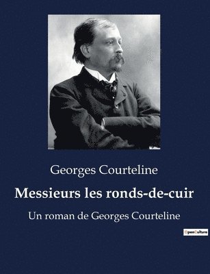 Messieurs les ronds-de-cuir 1