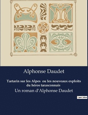 bokomslag Tartarin sur les Alpes ou les nouveaux exploits du héros tarasconnais