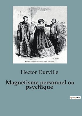 Magnetisme personnel ou psychique 1