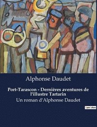 bokomslag Port-Tarascon - Dernières aventures de l'illustre Tartarin
