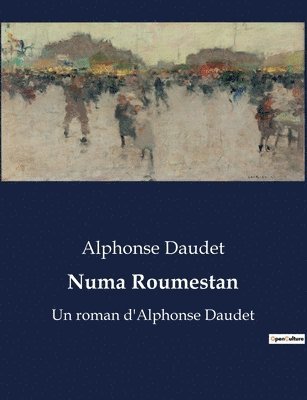 Alphonse Daudet - Numa Roumestan, Häftad