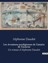 bokomslag Les Aventures prodigieuses de Tartarin de Tarascon