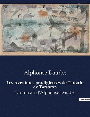 Alphonse Daudet - Les Aventures prodigieuses de Tartarin de Tarascon, Häftad