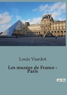 bokomslag Les musees de France - Paris