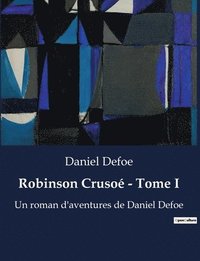 bokomslag Robinson Crusoé - Tome I