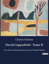 bokomslag David Copperfield - Tome II