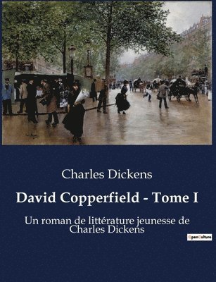 David Copperfield - Tome I 1