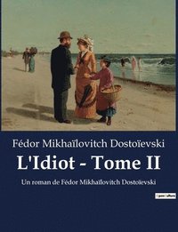 bokomslag L'Idiot - Tome II