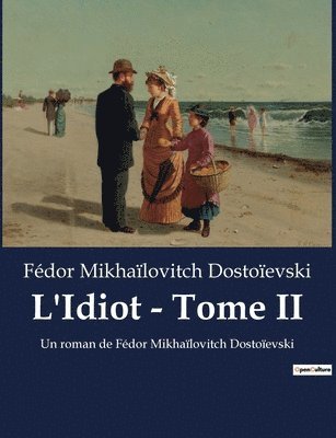L'Idiot - Tome II 1