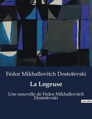 Fédor Mikhaïlovitch Dostoïevski - Logeuse, Häftad