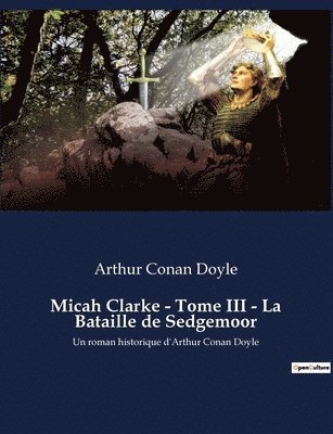 bokomslag Micah Clarke - Tome III - La Bataille de Sedgemoor