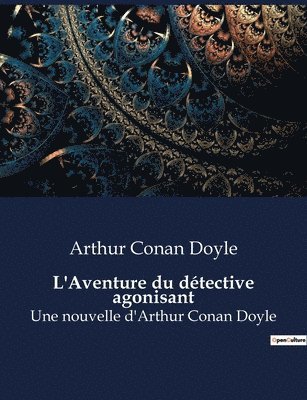 L'Aventure du dtective agonisant 1