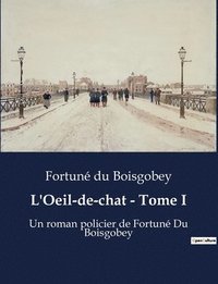 bokomslag L'Oeil-de-chat - Tome I