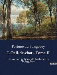 bokomslag L'Oeil-de-chat - Tome II