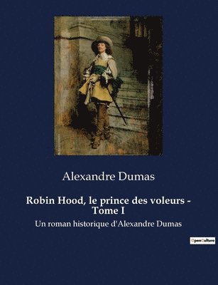 bokomslag Robin Hood, le prince des voleurs - Tome I