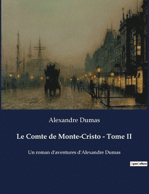 bokomslag Le Comte de Monte-Cristo - Tome II