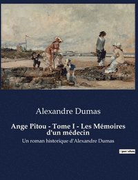bokomslag Ange Pitou - Tome I - Les Mémoires d'un médecin