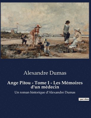 bokomslag Ange Pitou - Tome I - Les Memoires d'un medecin