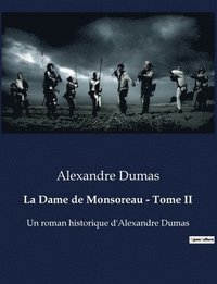 bokomslag La Dame de Monsoreau - Tome II