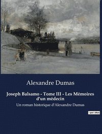 bokomslag Joseph Balsamo - Tome III - Les Memoires d'un medecin