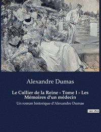 bokomslag Le Collier de la Reine - Tome I - Les Memoires d'un medecin