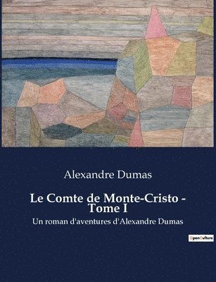 Alexandre Dumas - Comte de Monte-Cristo - Tome I, Häftad