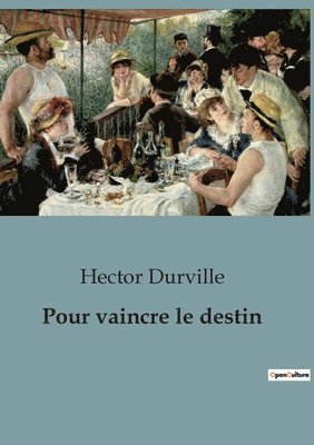 Hector Durville - Pour vaincre le destin, Häftad