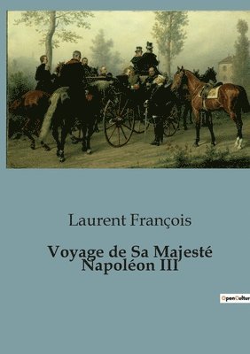 bokomslag Voyage de Sa Majeste Napoleon III