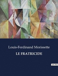bokomslag Le Fratricide