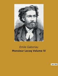 bokomslag Monsieur Lecoq Volume IV