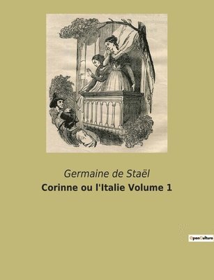 Germaine de Staël - Corinne ou l'Italie Volume 1, Häftad