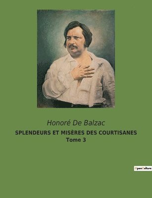bokomslag SPLENDEURS ET MISÈRES DES COURTISANES Tome 3