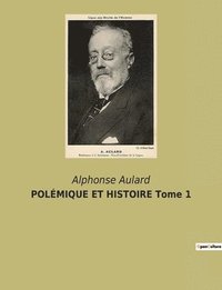 bokomslag POLEMIQUE ET HISTOIRE Tome 1