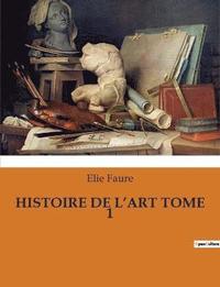 bokomslag Histoire de l'Art Tome 1