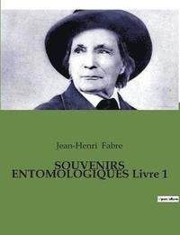 bokomslag SOUVENIRS ENTOMOLOGIQUES Livre 1