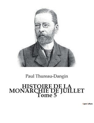 bokomslag HISTOIRE DE LA MONARCHIE DE JUILLET Tome 5