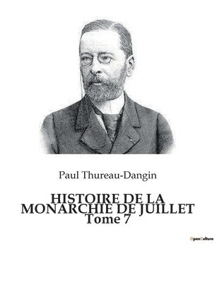 bokomslag HISTOIRE DE LA MONARCHIE DE JUILLET Tome 7