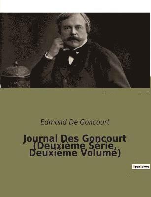 Journal Des Goncourt (Deuxieme Serie, Deuxieme Volume) 1