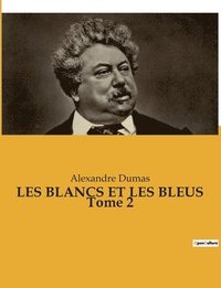 bokomslag LES BLANCS ET LES BLEUS Tome 2