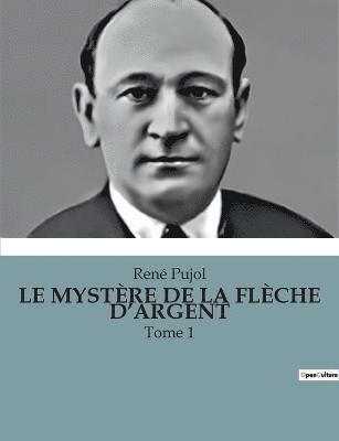 Le Mystere de la Fleche d'Argent 1