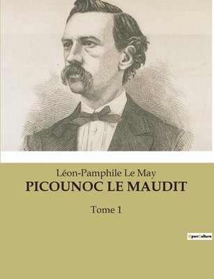 Léon-Pamphile Le May - Picounoc Le Maudit, Häftad