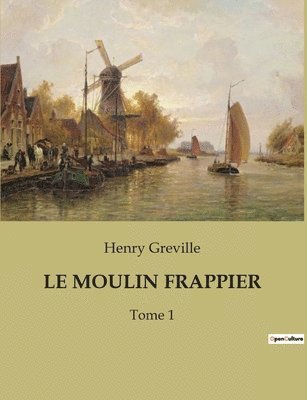 bokomslag Le Moulin Frappier