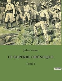 bokomslag Superbe Orénoque