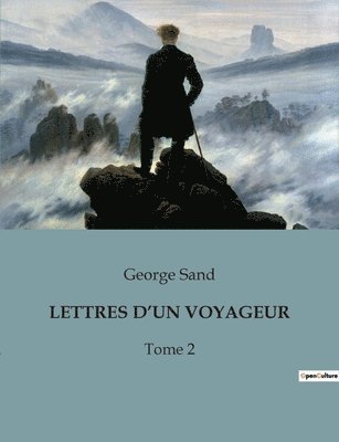 Lettres d'Un Voyageur 1