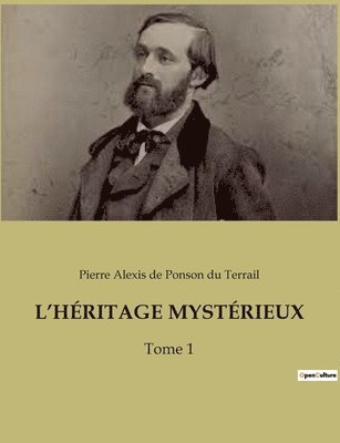 Pierre Alexis De Ponson Du Terrail, Pierre Alexis de Ponson du Terrail - L'Héritage Mystérieux, Häftad