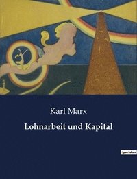 bokomslag Lohnarbeit und Kapital