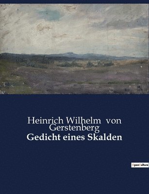 Heinrich Wilhelm Von Gerstenberg, Heinrich Wilhelm von Gerstenberg, Heinrich Wilhelm Von Gerstenberg - Gedicht eines Skalden, Häftad