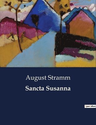 August Stramm - Sancta Susanna, Häftad