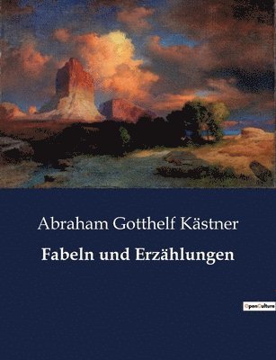 Abraham Gotthelf Kästner - Fabeln und Erzählungen, Häftad